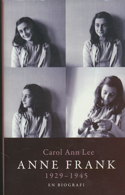 Anne Frank. 1929 - 1945. En biografi