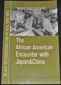 image of The African American Encounter with Japan and China: Black Internationalism in Asia, 1895-1945