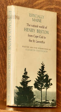ESPECIALLY MAINE, THE NATURAL WORLD OF HENRY BESTON