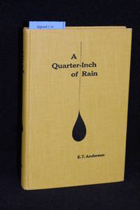 A Quarter-Inch of Rain by E.T. Anderson (AUTHOR SIGNED) - 1962