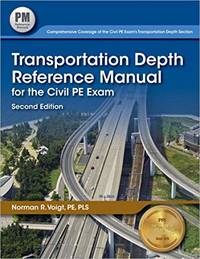Transportation Depth Reference Manual for the Civil PE Exam, 2nd Ed by Norman R Voigt PE PLS - Paperbac