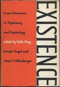 Existence: A New Dimension in Psychiatry and Psychology