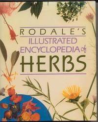 Rodale's Illustrated Encyclopedia of Herbs by editors Claire and William H. Hylton - Hardcover - 1987 - from Zephyrus Books, IOBA (SKU: AV0300033)
