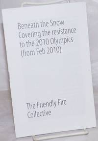 Beneath the Snow: Covering the resistance to the 2010 Olympics (from Feb. 2010)