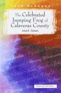 image of The Celebrated Jumping Frog of Calaveras County (Tale Blazers: American Literature)