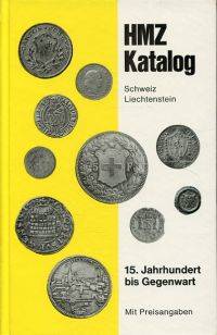 HMZ Katalog. Schweiz, Liechtenstein. 15. Jahrhundert bis Gegenwart. Mit Preisangaben.