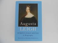 Augusta Leigh: Byron's Half-Sister - A Biography