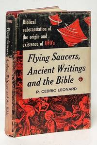 Flying Saucers, Ancient Writings and the Bible; Biblical Substantiation of the Origin and Existence of UFO's