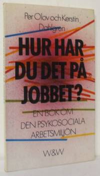 Hur har du det på jobbet? En bok om den…