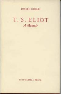 T. S. Eliot : A Memoir by Joseph Chiari - 1982