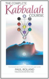 cover of The Complete Kabbalah Course: Practical Exercises to Reach Your Inner and Upper Worlds