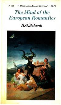 The Mind of the European Romantics. An Essay in…