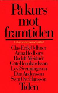 På kurs mot framtiden. En bok om ekonomi och…
