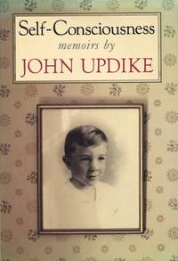 Self-Consciousness; memoirs by John Updike by Updike, John - 1989