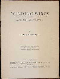 Winding Wires - A General Survey by Sweetland, A G - 1951