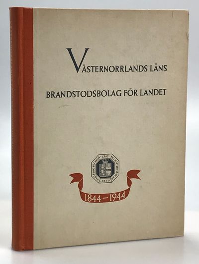 Västernorrlands läns brandstodsbolag 1844-1944.…