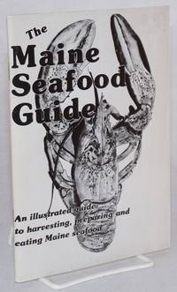 The Maine seafood guide by Reed, Deborah J - 1981