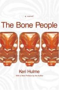 The Bone People: A Novel by Keri Hulme - 2005-02-06