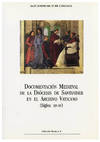 DOCUMENTACION MEDIEVAL DE LA DIOCESIS DE SANTANDER EN EL ARCHIVO VATICANO (SIGLOS XIV-XV)