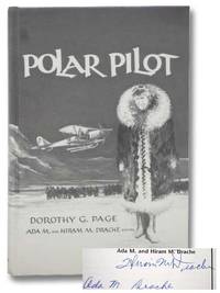 Polar Pilot: The Carl Ben Eielson Story by Page, Dorothy G.; Drache, Ada M. and Hiram M.; Bjerke, Violet - 1992