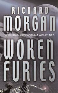 cover of Woken Furies: Netflix Altered Carbon book 3 (GOLLANCZ S.F.)