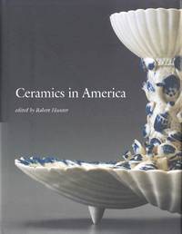 Ceramics in America 2007