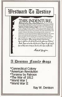 image of Westward to Destiny; A Denison Family Saga
