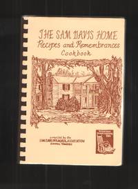 The Sam Davis Home Recipes and Remembrances Cookbook de The Sam Davis Memorial Association - 1985