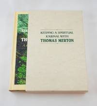 Keeping a Spiritual Journal With Thomas Merton: A Personal Book of Days by Thomas Merton; Naomi Burton Stone [Editor] - 1987-08-04