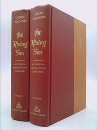 The Rising Sun: The Decline and Fall of the Fall of the Japanese Empire, 1936-1945 (2-vol Set) by John Toland - 1970