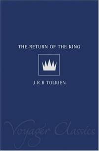 Voyager Classics Ã¢&amp;#128;&amp;#147; The Return of the King: v. 3 by Tolkien, J. R. R