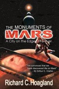 The Monuments of Mars: A City on the Edge of Forever (5th Edition) by Richard C. Hoagland - 2001-08-05