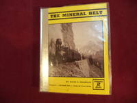 cover of The Mineral Belt; Volume I. Signed, limited edition. Old South Park - Denver to Leadville.