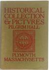 [Goodhue, Bertram Grosvenor] Catalogue of the Historical Collection and Pictures in Pilgrim Hall, Plymouth