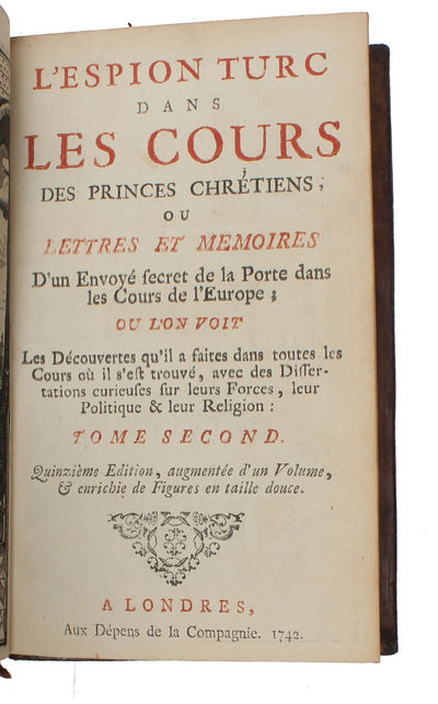 L'espion turc dans les cours des princes chretiens ou lettres et memoires d'un envoye secret de la Porte dans les cours de l'Europe. 7 vols. (photo 4)