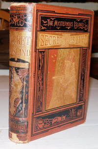 THE MYSTERIOUS ISLAND: THE SECRET OF THE ISLAND. By Jules Verne. Translated from the French by W.H.G. Kingston. by Verne, Jules - 1876.