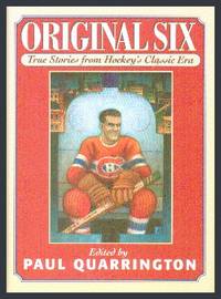 image of Original Six: True Stories From Hockey's Classic Era