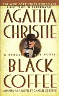 Black Coffee by Charles Agatha; Osborne - Paperback - First Edition Thus - 1999 - from Storbeck's (SKU: 606236)