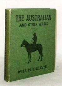 The Australian and Other Verses by Ogilvie, Will H - 1916