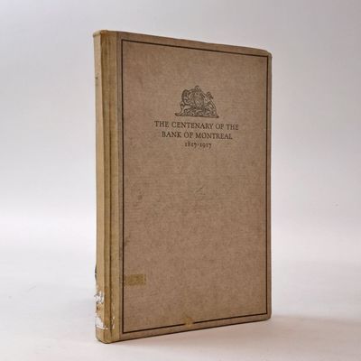 THE CENTENARY OF THE BANK OF MONTREAL 1817-1917