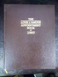 The Louis L&#039;Amour Appointment Book 1997 by Louis L'Amour - 1997-01