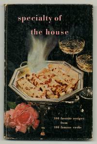 Specialty of the House: 100 favorite recipes from 100 famous cooks