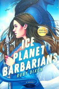 Ice Planet Barbarians: Special Edition, Volume 1 (Ice Planet Barbarians)