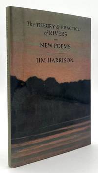 The Theory & Practice of Rivers and New Poems