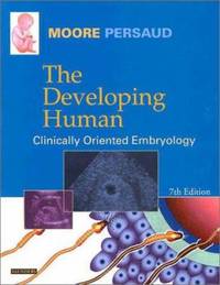 The Developing Human : Clinically Oriented Embryology
