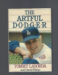 The Artful Dodger by Tommy Lasorda; David Fisher - 1985