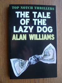 The Tale of the Lazy Dog by Wiliams, Alan - 2010