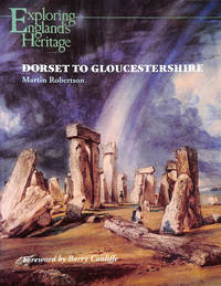 Dorset to Gloucestershire (Exploring England's Heritage S.)