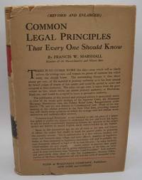 Common Legal Principles that Everyone Should Know as Given in the Opinions of the Greatest Common Law Judges Volume II by Francis W. Marshall - 1935