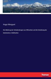 Die Ableitung der Verbalendungen aus Hilfsverben und die Entstehung der lateinischen e-Deklination